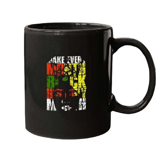 Blackity Black Make Every Month Black History Month Mugs