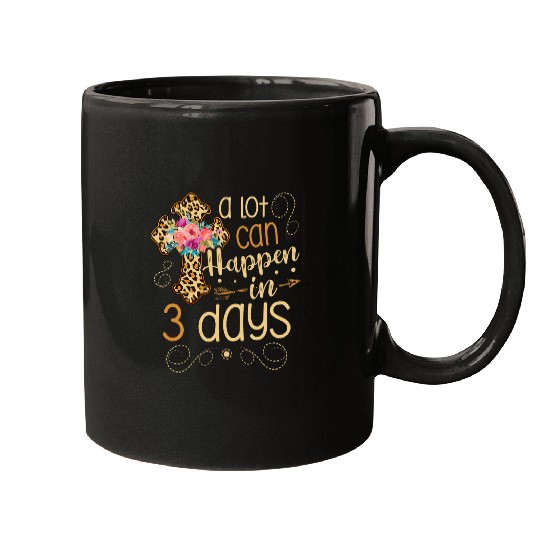 Christian A lot can happen in 3 days Jesus Christian for a Easter Fan Christ Mugs
