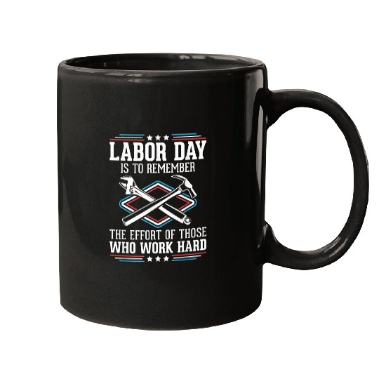 Work Hard Workers Patriotic Laborer Happy Labor Day Mugs