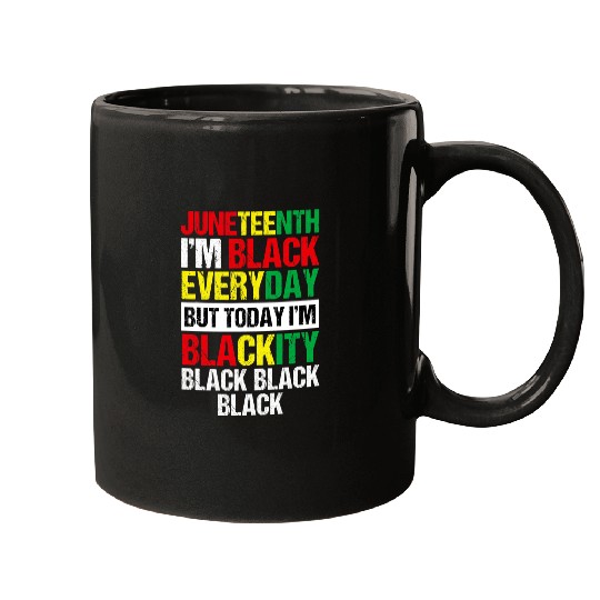 Im Blackity Black African American Men Women Juneteenth Mugs