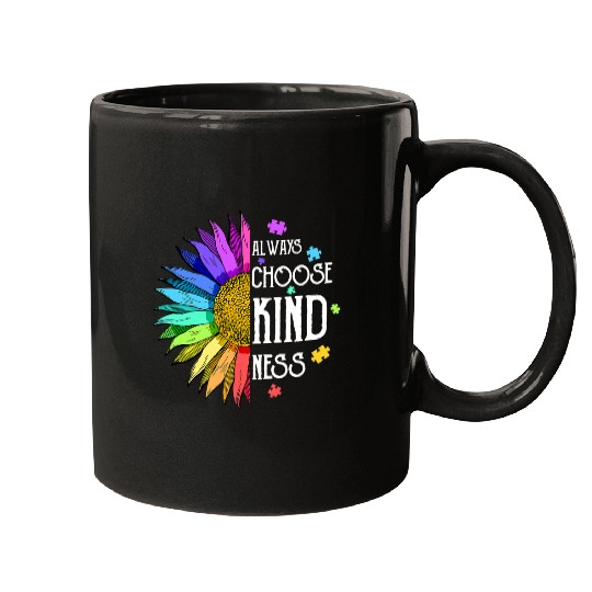 Autism Always Choose Kindness Autism Awareness Month Sunflower Kind Neurodiverse Mugs