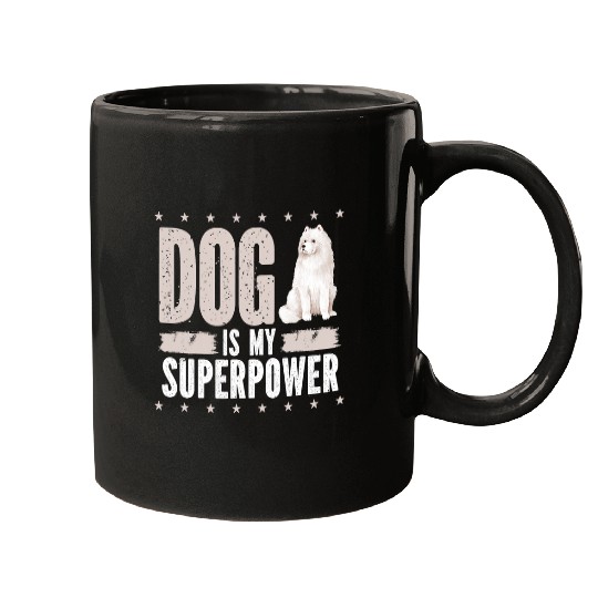 Dog Samoyed is my Superpower Funny Samoyed Lovers Owners Costume Mugs