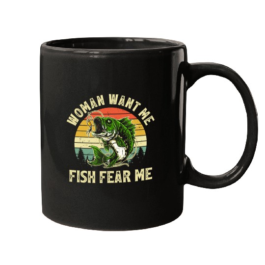 Fishing Funny Bass Fishing Woman Want Me Fish Fear Me Fisher Mugs