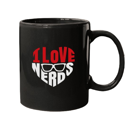 I love Nerds Nerdy Glasses Funny Humor Geek Quote Saying Mugs