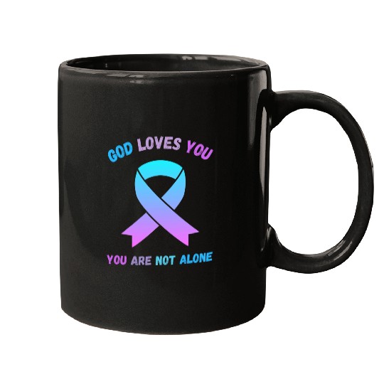 God Loves You Are Not Alone Jesus Survive Suicidal Thoughts Mugs