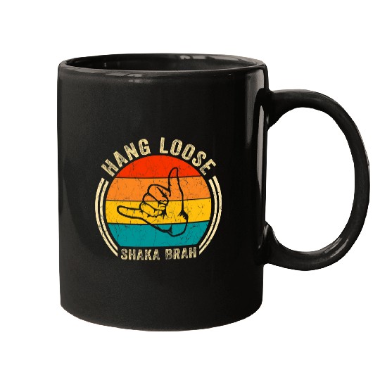 Surf Life Hang Loose Shaka Brah Hand Sign Surfer Vibes Surfing Hawaii 1 Mugs