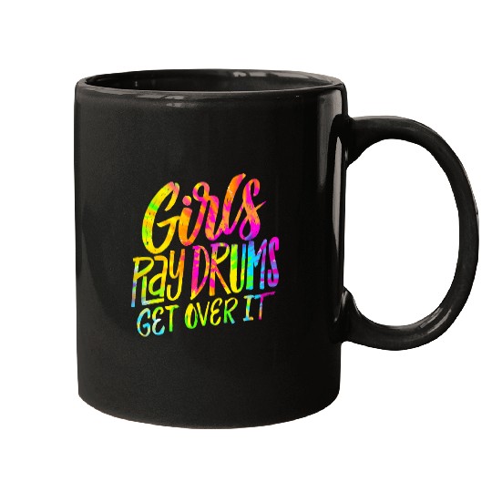 Drums Drummer Girls Play Drums Get over it Funny Drummer Musician Girl Drums Mugs