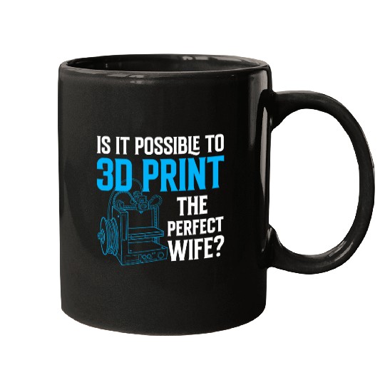 funny single men 3D prints additive manufacturing prototypes Mugs