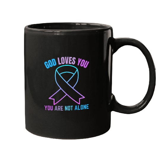 God Loves You Are Not Alone Jesus Survive Suicidal Thoughts 1 Mugs