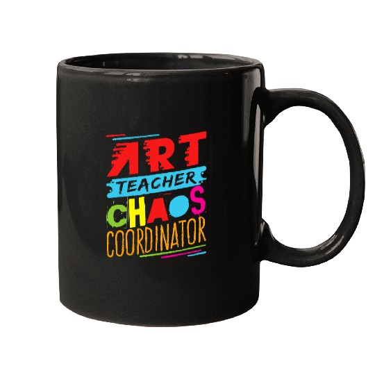 Art Teacher Chaos Coordinator Funny School Appreciation Mugs