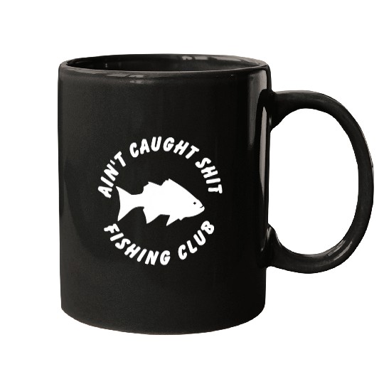 Fishing Funny Fishing for Men Aint Caught Nothing Big Mouth Fisher Mugs