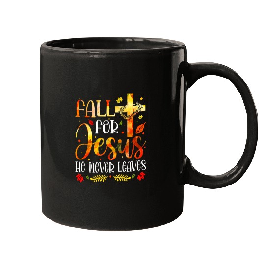 Christian Fall for Jesus He Never Leaves Christian Jesus Lover 24 1 Christ Mugs