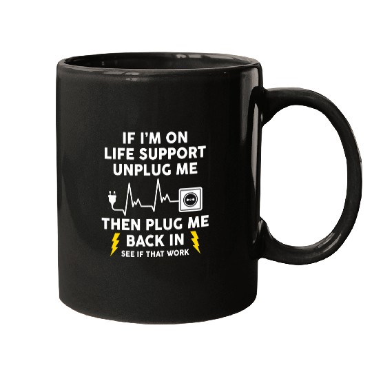 Electrical Im On Life Support Unplug Me Electrical Engineering Electro Electrician Mugs