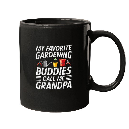 Fathers Day Gardener Grandpa My favorite gardening buddies Mugs