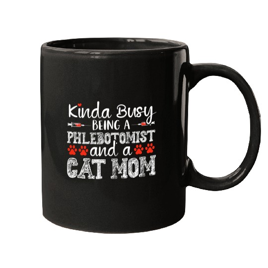 Cat Mom Funny Phlebotomist Phlebotomy technician Tech nurses Mugs