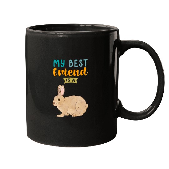 Rabbits My bests Friend is a Tan Rabbit Bunny Pet Lovers Mugs