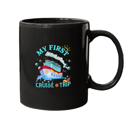 My First Cruise Trip Cruise Ship Travelling Cruise Squad Mugs