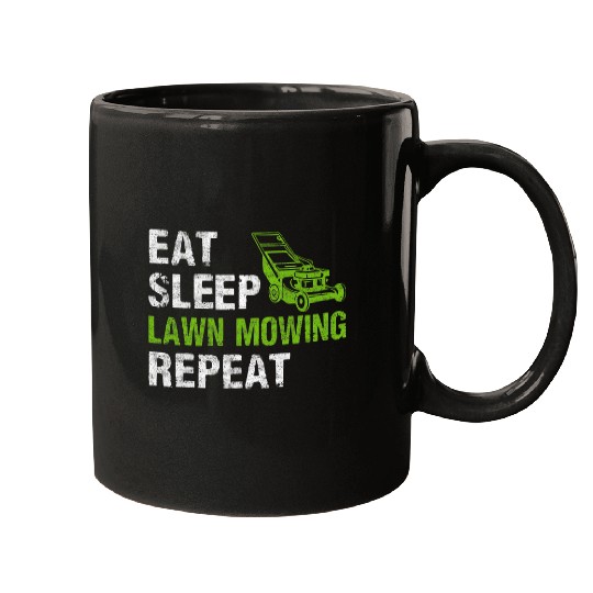 Eat Sleep Lawn Mowing Repeat Lawn Mowing Gardener Mugs
