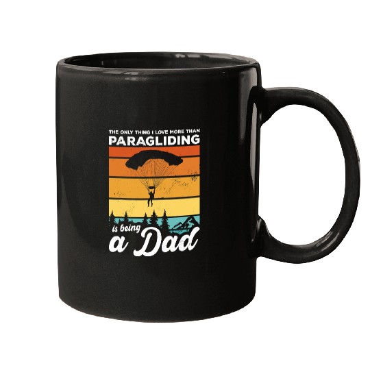 Skydiving Gift Mens The Only Thing Is Love More Than Paragliding Is Being A Dad Mugs