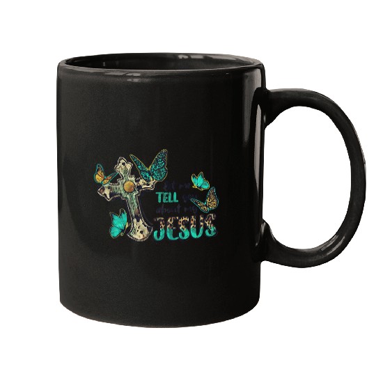 Christian Let Me Tell You About My Jesus Cross Butterflies Christ Mugs