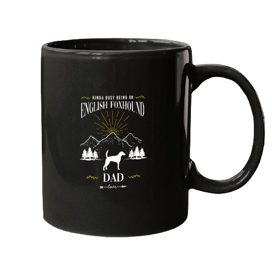 Kinda Busy Being an English Foxhound Dad Mugs