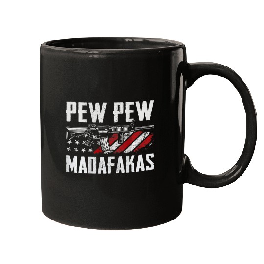 Pew Pew Madafakas Funny Pro Guns 2nd Amendment ON BACK Mugs