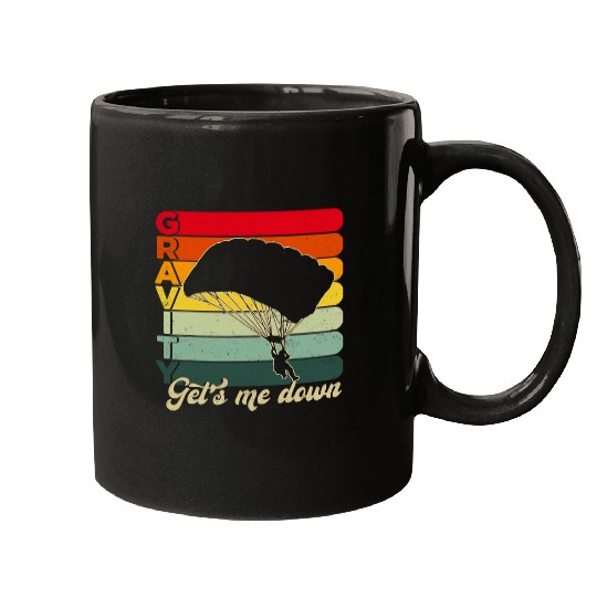 Skydiving Gift Gravity Gets Me Down Funny Skydiving Lover Gift Mugs
