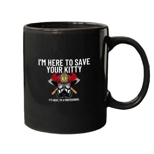 Fireman Firefighter Save Your Kitty Funny Firefighter Fireman Gift 104 Firemen Mugs