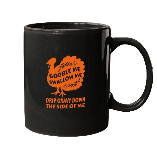 Gobble Me Swallow Me Drip Gravy Funny Thanksgiving Turkey 2 Mugs