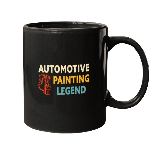 Automotive Painting Legend Automotive Painter Car Painter Mugs