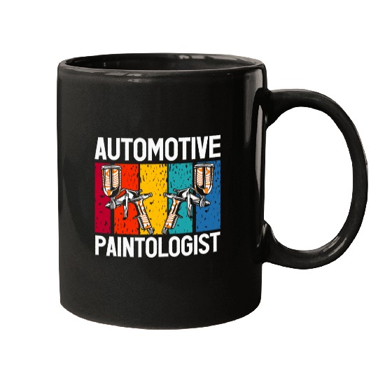 Automotive Paintologist Auto Detailing Auto Body Painter Mugs