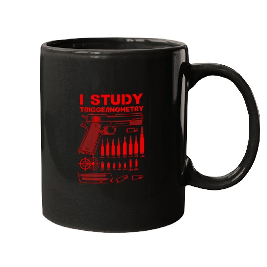 Funny I Study Triggernometry Gift For Men Women guns Lovers Mugs
