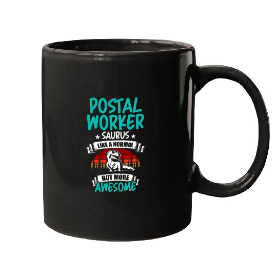 Postal Worker Saurus Like Normal T Rexs Dinosaur Mugs