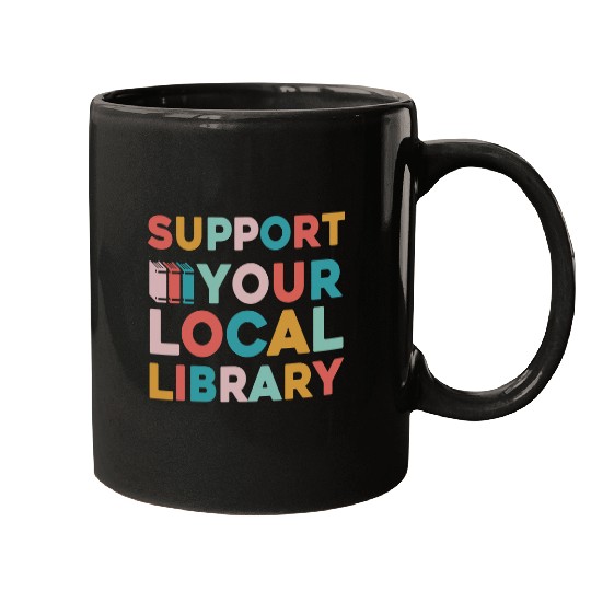 Reading Book Support Your Local Library Book Lovers Librarian Retro Reader Mugs
