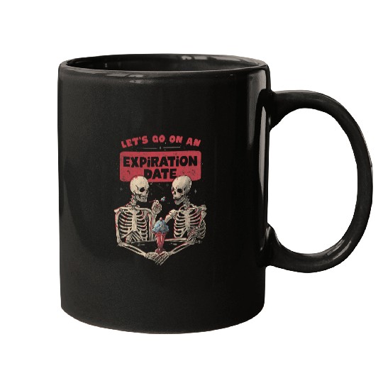 Skeletons Skulls Funny Halloween Couple Lets Go On A Expiration Date Skeleton591 Skull Mugs