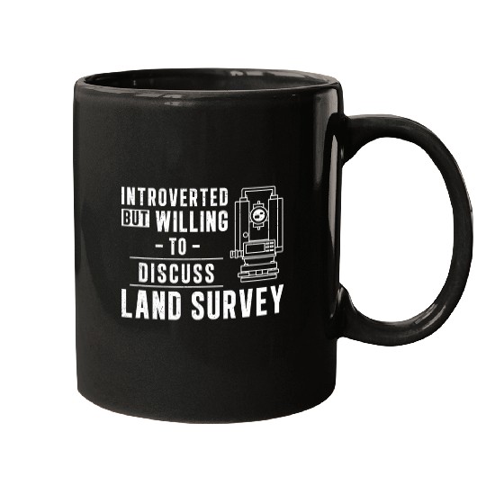 Introverted But Willing To Discuss Funny Theodolite Surveyor Mugs