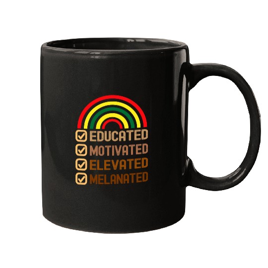 Educated Motivated Elevated Melanated Black pride Melanin Mugs
