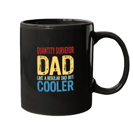 Mens Quantity Surveyor Dad Like a Regular Dad but Cooler Mugs