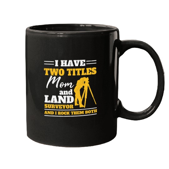 Tripod Land Surveying Mom Engineer Mother And Land Surveyor Mugs