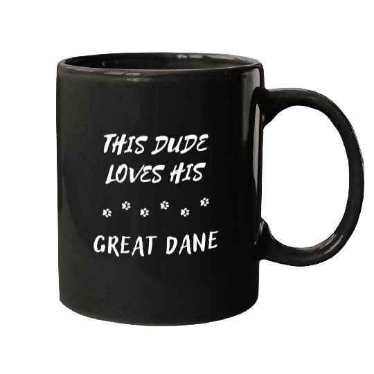 Dog Great Dane This Dude Loves His Great Dane Dog Lover Mugs