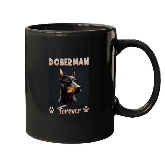 Dog Doberman Forever Dog Owner Doberman Mugs