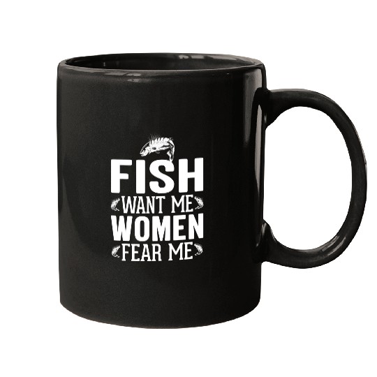Fishing Mens fishing tee fisherman tee fish fear me women want me Fisher Mugs
