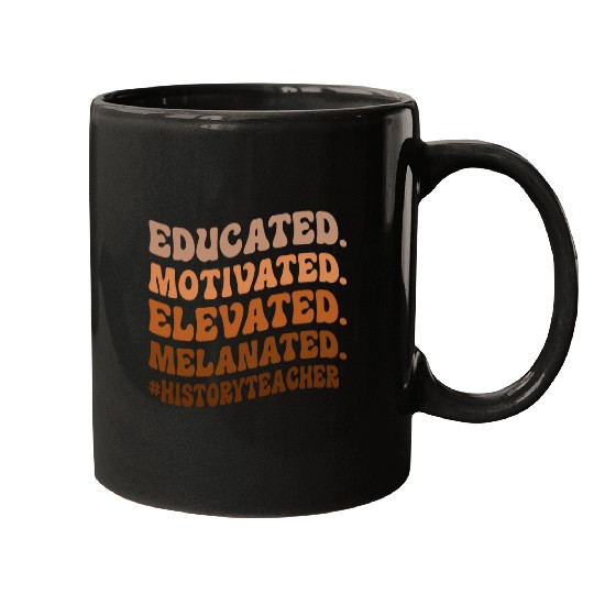 Educated Motivated Elevated History Teacher Back to School Mugs