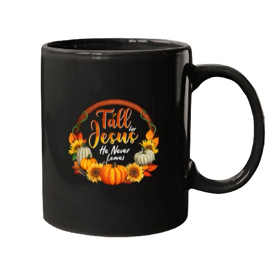 Christian Jesus Christ Christian Fall for Jesus He Never Leaves Christian Jesus Lover 41 Bible Verse Christ Mugs