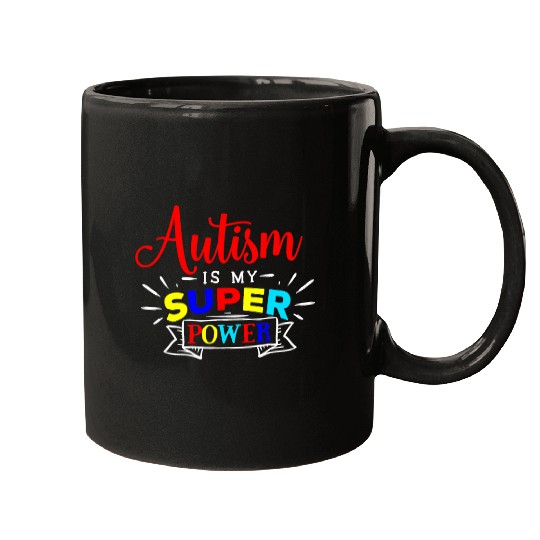 Autism Is My Superpower Colorful Autistic Disability Gift Neurodiverse Mugs
