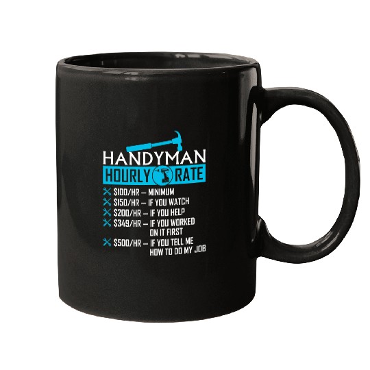 Woodworking Handyman Hourly Rate Humor Carpenter Funny Handy Man Carpenter Mugs