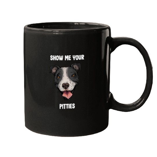 Bully Lover Dog Show me your Pitties Pitbull Pun Breed funny Dog lovers 87 Pitbull Dog Mugs