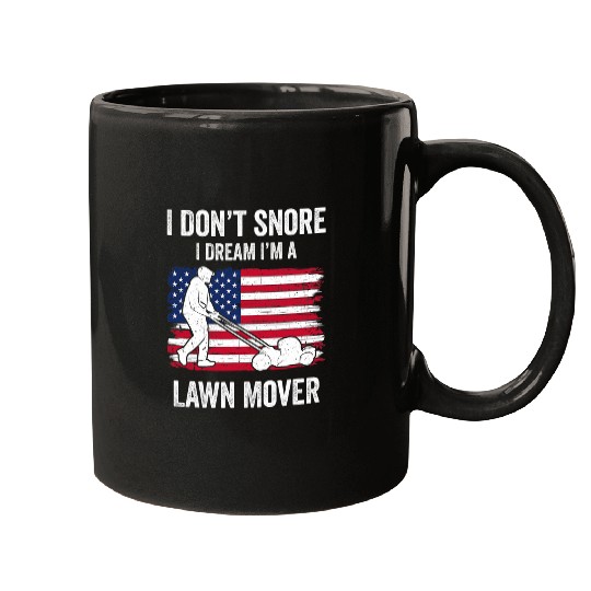 I dont snore I dream Im a lawn mover lawn care technician Mugs