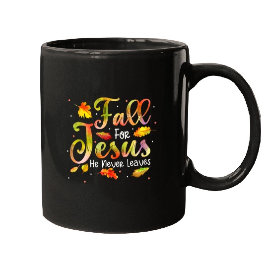 Christian Jesus Christ Christian Fall for Jesus He Never Leaves Christian Jesus Lover 297 Bible Verse Christ Mugs