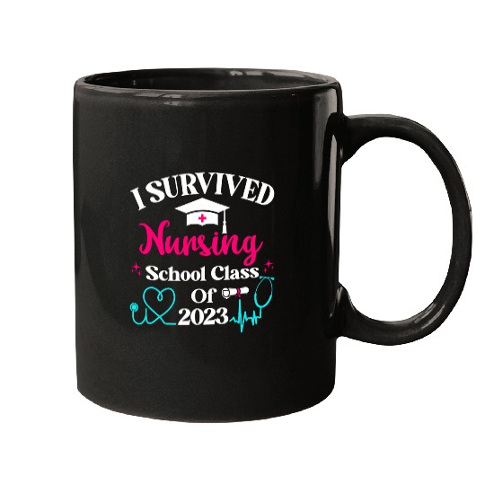 I Survived Nursing School Class Of Graduation nurses Mugs